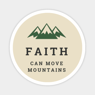 Faith can move the mountain Magnet